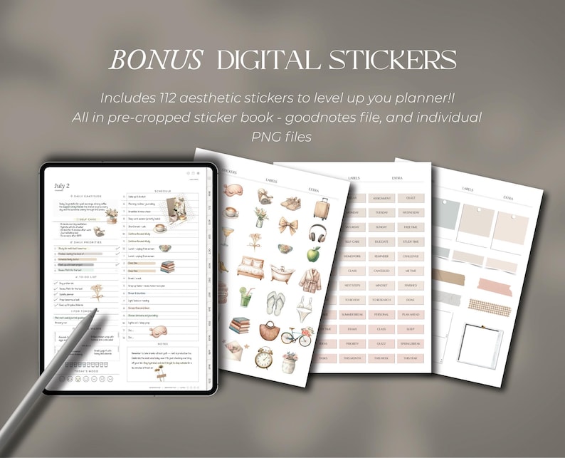 May include: A digital planner page displayed on a tablet screen alongside three pages of digital stickers. The text reads BONUS DIGITAL STICKERS, Includes 112 aesthetic stickers to level up you planner!! All in pre-cropped sticker book - goodnotes file, and individual PNG files. The stickers feature various lifestyle illustrations, labels, and frames in neutral tones.