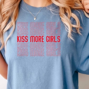 Kiss More Girls Shirt, Funny Lesbian Shirt, Queer Girl Tee, Pride Feminist Tee, Equality Shirt, L From Lgbt, Lesbian, Lesbian Pride T-shirt