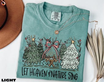 Let Heaven and Nature Sing Shirt, Christmas Tree Tee, Joy to the World Christian Sweater, Inspirational Holiday Gift, Comfort Colors T-Shirt