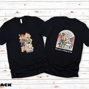 Toy Story T-Shirt, You&#39;ve Got A Friend In Me Shirt, Disneyland Shirts, Best Friends Sweatshirt, Toy Story Land Shirts, Disney Friend Shirt