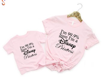 I'm 99.9% Sure I'm a Disney Princess Shirt, Disney Trip Shirt, Disney Princess Shirt, Disneyland Shirt, Gift for Daughter, Princess Sweater