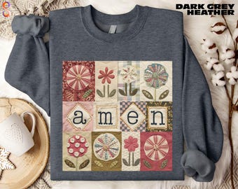 Amen Sweatshirt, Cute Faith Based Shirt, Faux Patchwork Quilt with Flowers Sweater, Love Like Jesus T-Shirt, Religious Tee, Gift for Her