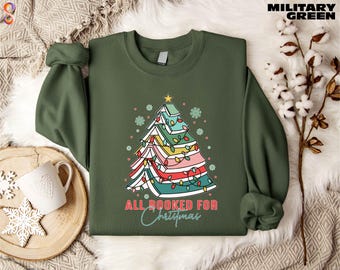 All Booked For Christmas Sweatshirt, Bookworm Christmas Sweater, Gift for Librarian, Christmas Book Tree Shirt, Book Lovers T-Shirt