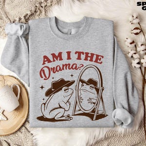 Sweatshirt Am I The Drama, sweater grappige kikker, cadeau kikker minnaar, grappige hoodie geestelijke gezondheid, drama-T-shirt, grappig cowboykikker-shirt