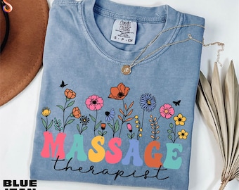 Massage Therapist Shirt, Spa Sweatshirt, Gift for Therapist, Wildflowers Massage Therapist Tee, Comfort Colors T-Shirt