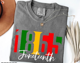 Camiseta Juneteenth 1865, Sudadera Juneteenth afroamericana, Suéter del Día de la Libertad, Camiseta del Mes de la Historia Negra, Camiseta Comfort Colors