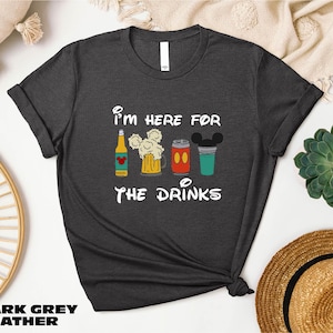 Disney I&#39;m Here for The Drinks Shirt, Disney Epcot T-Shirt, Family Vacation Sweatshirt, Disneyland Trip Tee, Mickey Mouse Sweater
