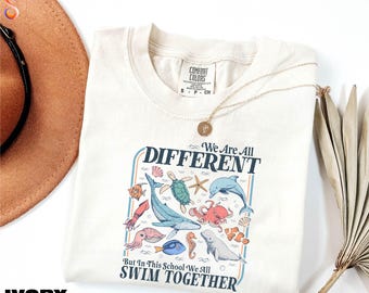 We Are All Different Swim Together Shirt, Teacher Sweatshirt Back to School Tee, Inclusive Ocean Animals Sweater, Comfort Colors T-Shirt