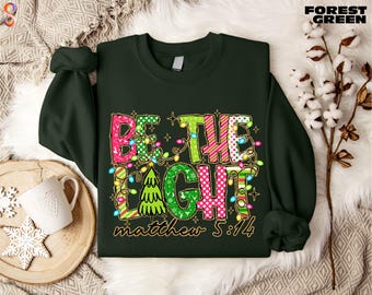 Be The Light Matthew 5:14 Sweatshirt, Christmas Religious Sweater, Christmas Lights Shirt, Faith Shirt, Bible Verse T-Shirt, Xmas Party Tee