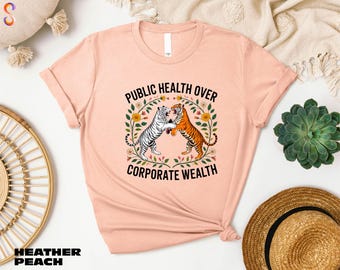 Public Health Over Corporate Wealth Shirt, Social Justice Tee, Activist Gift, Resist Sweatshirt, Anti Oligarchy Sweater, Anti Fascism Shirt