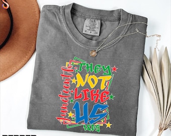 They Not Like Us Shirt, Black History Month Tee, Juneteenth Sweater, Civil Rights Tee, African American Sweatshirt, Comfort Colors T-Shirt