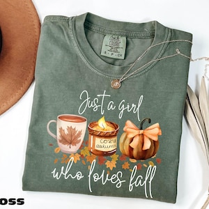 Just a Girl Who Loves Fall Shirt, Cute Fall T-Shirt, Pumpkin Season Sweatshirt, Fall Girl Sweater, Autumn Vibes Comfort Colors T-Shirt