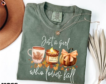 Just a Girl Who Loves Fall Shirt, Cute Fall T-Shirt, Pumpkin Season Sweatshirt, Fall Girl Sweater, Autumn Vibes Comfort Colors T-Shirt
