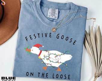 Festive Goose On The Loose Shirt, Christmas Goose Tee, Funny Holiday Sweatshirt, Silly Goose Sweater, Comfort Colors T-Shirt