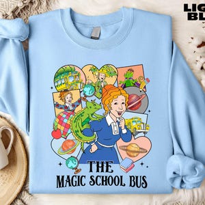 Magic School Bus Sweatshirt, Miss Frizzle Shirt, Back to School Sweater, Gift for Teacher, Take Chances Make Mistakes Get Messy T-Shirt