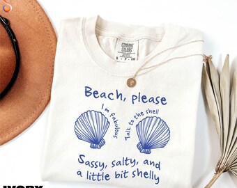 Beach Please Sassy Salty and a Little Bit Shelly Shirt, Seashells Tee, Summer Trip Shirt, Coastal T-Shirt, Comfort Colors T-Shirt