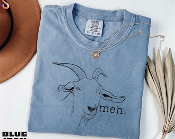 Goat Shirt, Comfort Colors Shirt, Funny Gift for Goat Lover, Meh Goat, Farmer Shirt, Meh Sweatshirt, Animal Hoodie, Funny Goat Shirt