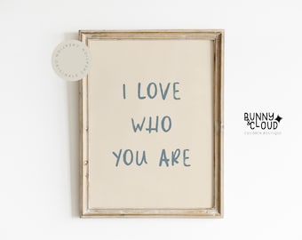 Inspirational Quote for Kids Love Quote Kids Room Decor Love Who You Are Nursery Decor Love Kids Inspirational Blue Love Kids Cute Quote