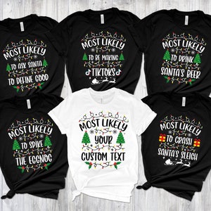 Aangepaste meest waarschijnlijke kerstshirt, meest waarschijnlijke t-shirt, meest waarschijnlijke voor kerst, kerstshirt, bijpassende kerstshirt, meest waarschijnlijke T-shirt, meest waarschijnlijke T-shirt