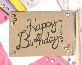 Rustic Happy Birthday Card, Hand Lettered with Handmade Floral Embellishments