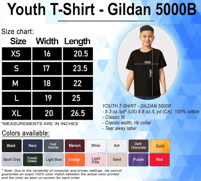 May include: Youth T-shirt size chart in inches, showing width and length measurements for sizes XS, S, M, L, and XL.  The chart is next to a black Gildan 5000B youth t-shirt with a tear-away label.  The t-shirt is available in a variety of colours, including black, navy, dark heather, maroon, white, ash, dark chocolate, gold, sport grey, forest green, light blue, orange, light pink, sand, purple, and red.