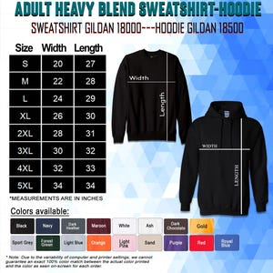 May include: A size chart for adult heavy blend sweatshirts and hoodies. The chart shows the width and length in inches for sizes S through 5XL. The chart is labelled "Sweatshirt Gildan 18000" and "Hoodie Gildan 18500". The image also shows a black sweatshirt and a black hoodie.