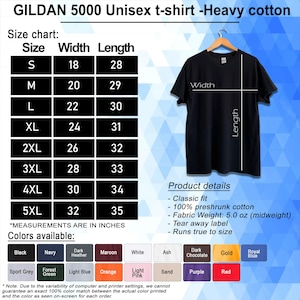 May include: A size chart for a Gildan 5000 unisex t-shirt made of heavy cotton. The chart shows the width and length measurements in inches for sizes S through 5XL. The t-shirt is available in a variety of colours, including black, navy, dark heather, maroon, white, ash, dark chocolate, gold, and royal blue.