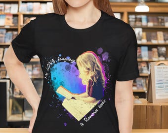 Romance Books Lover Gift, My Love Language is Romance Books T-Shirt; Heart, Reading Girl and Color Splash Shirt, Book Club Tee, For Her