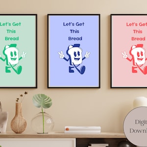 Get This Bread Decor, Bread Art Sign, Motivational Kitchen Wall Decor, Let&#39;s Get This Bread Wall Art Sign, Decor Kitchen Wall, Digital Art