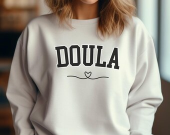 Doula sweatshirt, Doula Grad Gift, Labor and Delivery Crewneck, Midwife Sweater, Sweater Doula Gift, Pospartum Nurse Gift, Doula Thank you