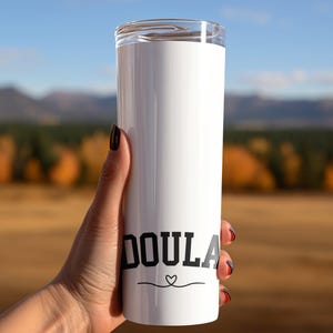 Doula Tumbler, Custom Doula Gift, Doula Appreciation, Doula Support, Birth Worker Gift, Doula Life, Unique Doula Tumbler