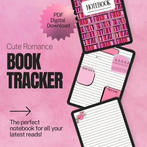 May include: A digital book tracker with a pink background. The image features a notebook with a bookshelf design, and other pages with spaces for favorite quotes and best scenes. Text includes "Cute Romance BOOK TRACKER" and "The perfect notebook for all your latest reads!"