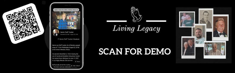 May include: A black graphic with the text "Living Legacy" and "Scan for Demo". The image includes a QR code, a smartphone displaying a memorial page, and a collage of framed photos.