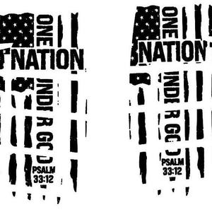 May include: Black and white distressed graphic design featuring an American flag, the words "One Nation Under God", and the text "Psalm 33:12".