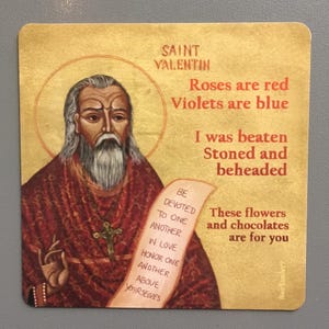 Catholic Meme Magnet - Saint Valentine - Catholic car magnet - funny Catholic fridge magnet - Grumpy Valentines Magnet