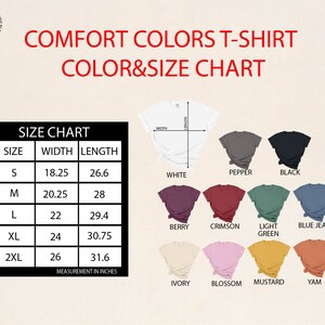 Peut inclure: Un tableau des couleurs et tailles de t-shirts Comfort Colors. Le tableau affiche les mesures de largeur et de longueur en pouces pour les tailles S &agrave; 2XL. Les couleurs incluent blanc, poivre, noir, baie, cramoisi, vert clair, jean bleu, ivoire, fleur, moutarde et igname.