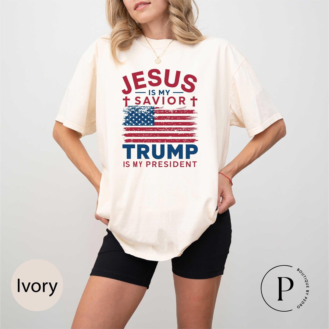 Jesus Is My Savior, Trump Is My President Graphic Sweatshirt