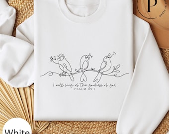 I Will Sing Of The Goodness Of God Sweatshirt, Comfort Colors® Psalm 89:1 T-Shirt, Christian Faith Shirt, Bible Verse Faith Worship Shirt