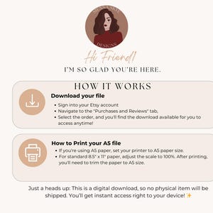 以下が含まれることがあります： A5ファイルのダウンロードと印刷方法を説明したデジタルダウンロードガイドです。ガイドには、ダウンロードアイコン、プリンターアイコン、および「こんにちは、友達！来てくれてありがとう。仕組み。ファイルのダウンロード。A5ファイルの印刷方法。お知らせ：これはデジタルダウンロードなので、物理的なアイテムは発送されません。デバイスにすぐにアクセスできます！」というテキストが含まれています。