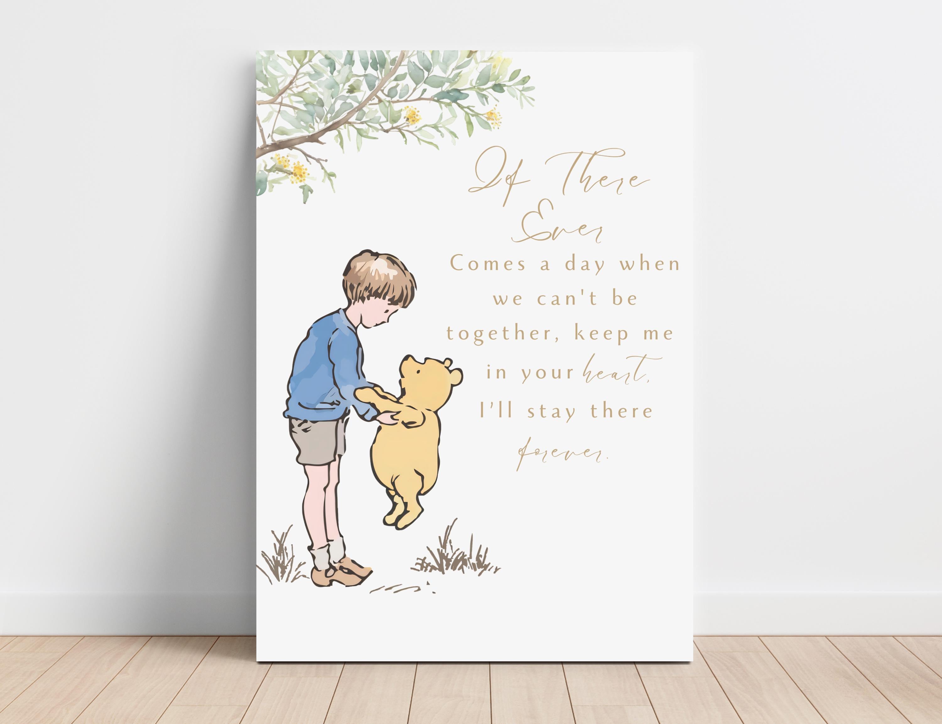 Winnie-the-pooh Nursery Art: 'if There Ever Comes A Day' Quote
