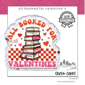 May include: A Valentine's Day-themed graphic with the text "All Booked For Valentines" and a stack of books. The design includes red and pink hearts, a red and white checkered pattern, and a glittery border.