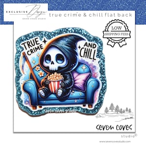 May include: A blue and white glitter sticker featuring a cartoon Grim Reaper wearing a black hooded robe and holding a bucket of popcorn. The Grim Reaper is sitting on a blue couch with a pink pillow. The sticker has the text "True Crime & Chill" on it.