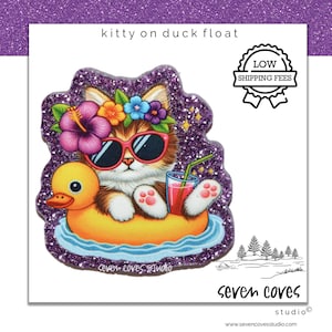 May include: A whimsical illustration of a cat wearing sunglasses and a floral crown, lounging on a yellow duck float in water. The image includes the text "kitty on duck float" and "seven coves studio". The cat is holding a drink.