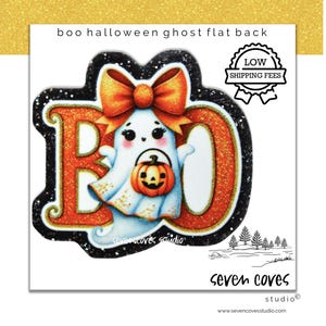 May include: A Halloween-themed flat back design featuring the word "BOO" in orange glitter with a cute ghost character holding a pumpkin. The ghost has a bow and is surrounded by a black glitter outline. The design includes the text "boo halloween ghost flat back".