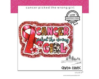 GLITTER ACRYLIC FLATBACK, Cancer Picked the Wrong Girl, Planar Resin Cabochons, Badge Reels Topper & Supplies, The Seven Coves Studio™