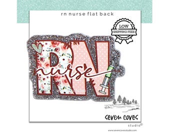 GLITTER ACRYLIC FLATBACK, Rn Nurse, Planar Resin Cabochons, Badge Reels Topper & Supplies, The Seven Coves Studio™