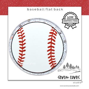 May include: A baseball flat back with a white background and red stitching. The baseball is round with a glittery border. The text "baseball flat back" is at the top. The image also includes a logo and the text "seven coves studio".