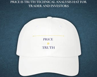 Price Is Truth Dad Hat | Stock Market Baseball Cap | Technical Analyst Investor Gift