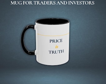 Price Is Truth Mug, White Ceramic Coffee Cup, Stock Market Gift, Day Trader Accessory