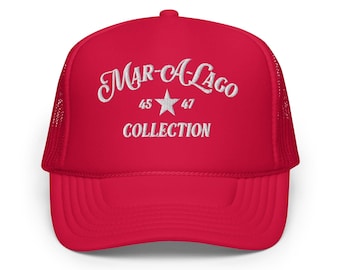 Unisex Trump Foam Trucker Hat, Mar-A-Lago Collection Hat, Trump Hat, MAGA Hat, 45 47